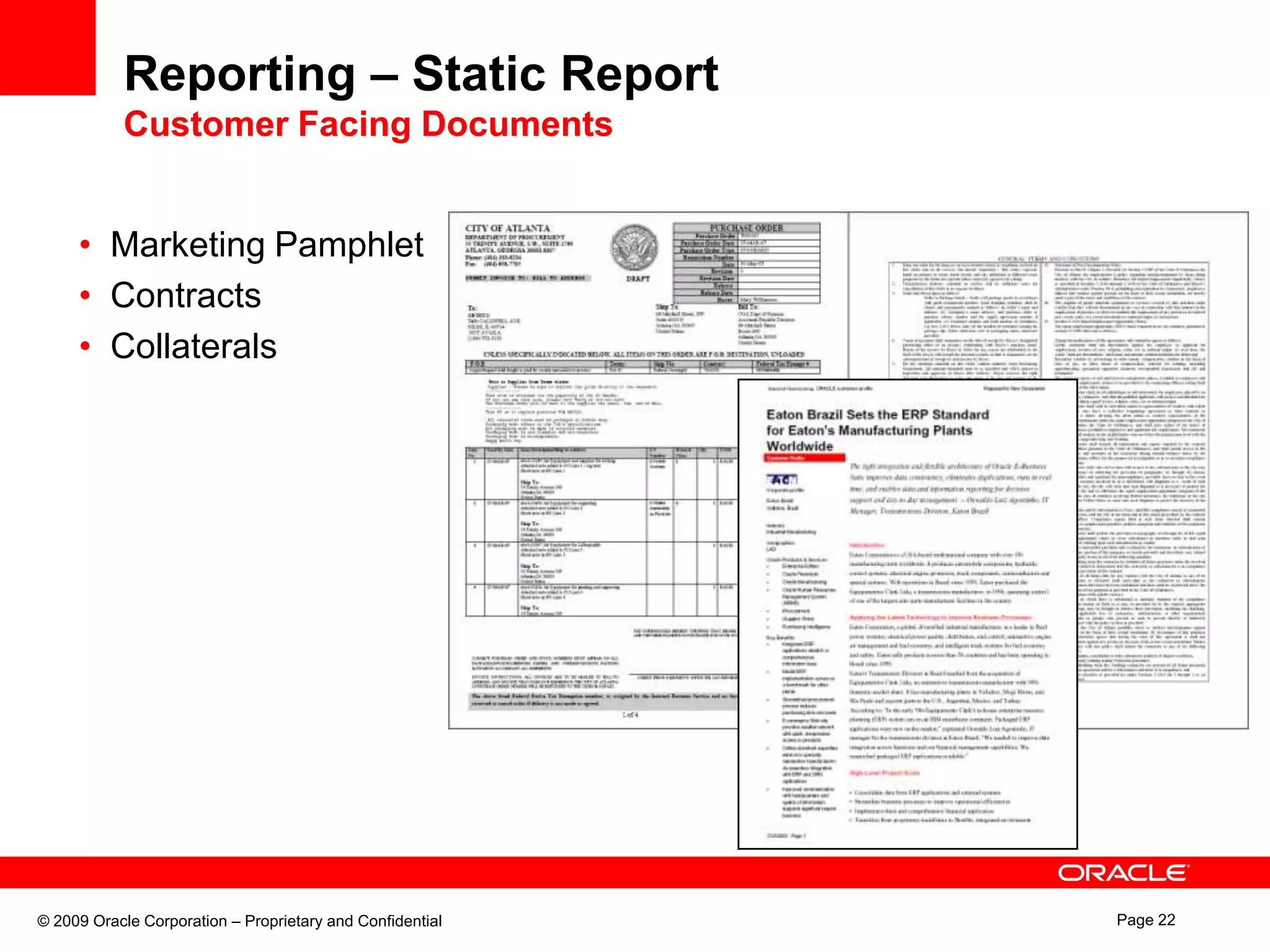 Reporting – InteractivePrint, Send, SaveSupports Most of Customers Requested Report Output Types