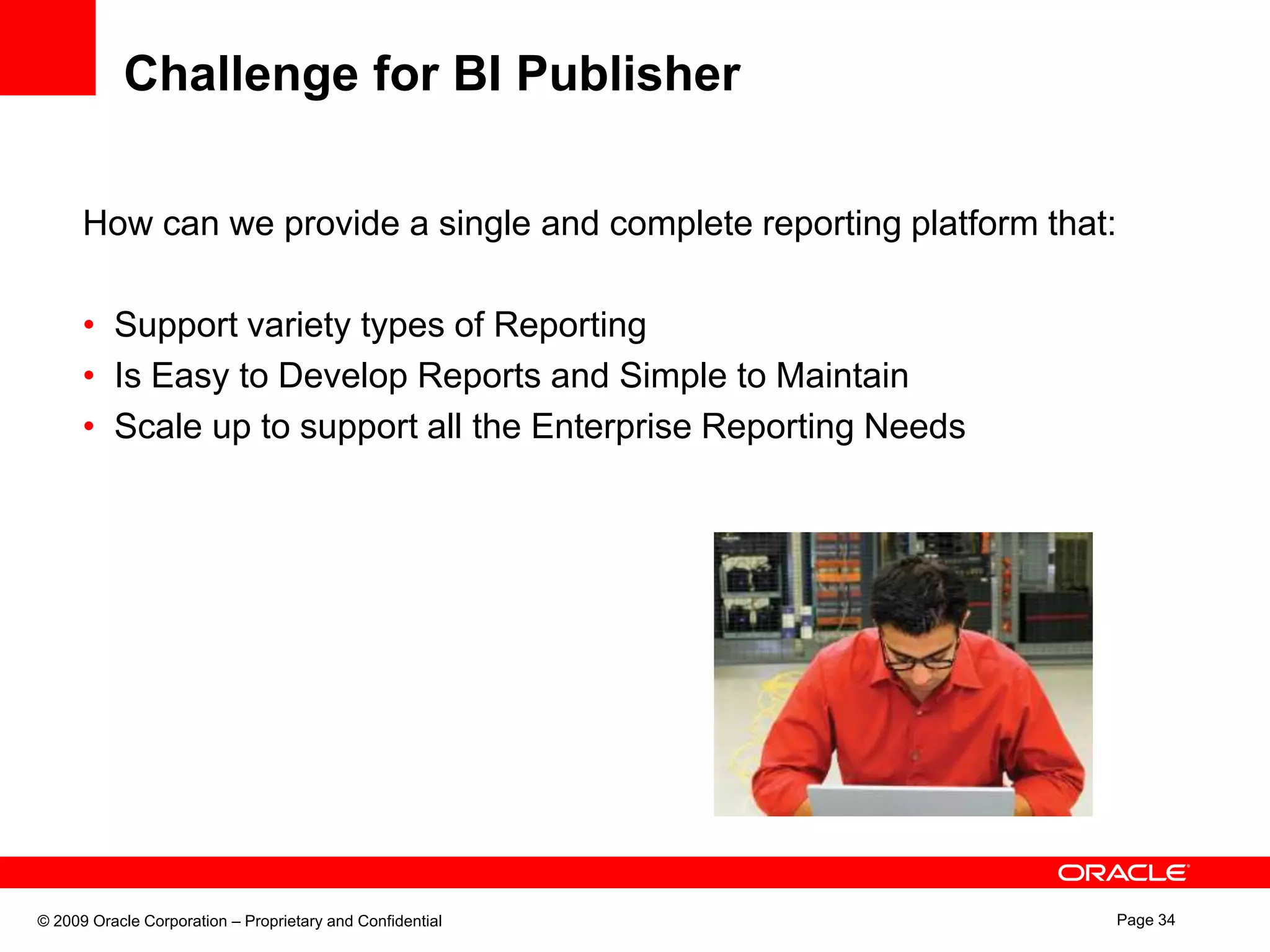 Challenges with Traditional ReportingReporting Server MaintenanceReports Development Reports Maintenance