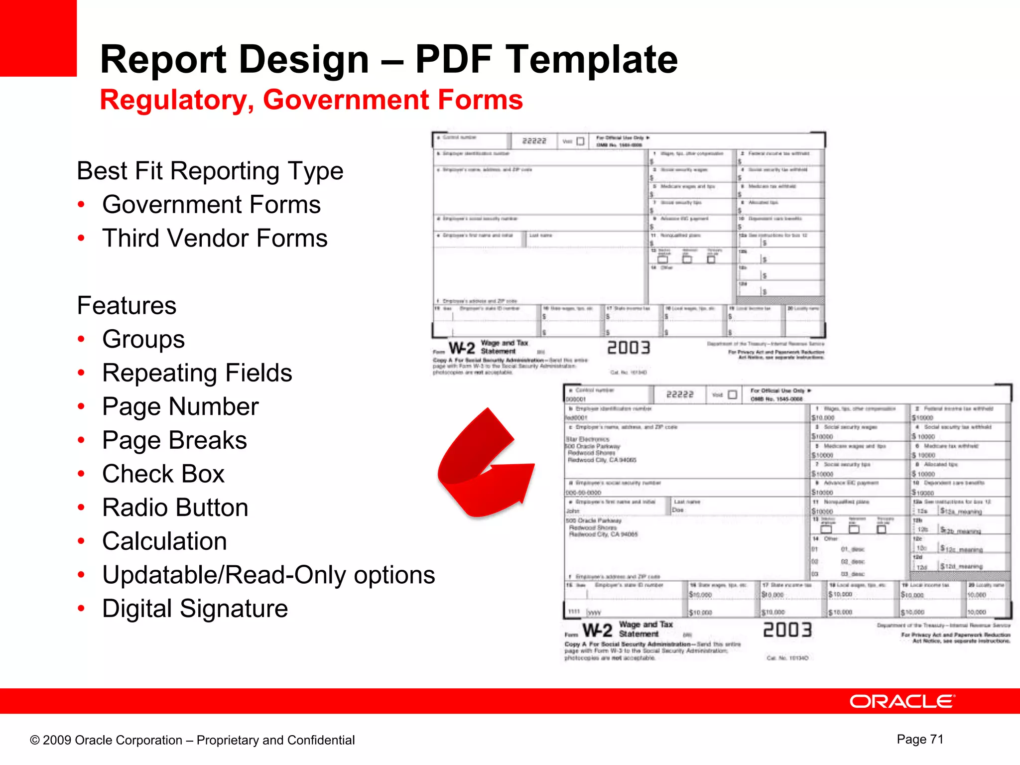 Difficult upgradeBI Publisher BenefitsSimplified Report Maintenance  Separate query, layout, and translationData LogicLayoutBI PublisherReportoutputTranslationFlexibility
