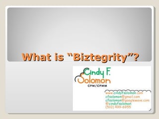 What is “Biztegrity”? 