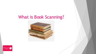 What is Book Scanning?
 