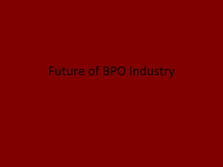 Future of BPO Industry 