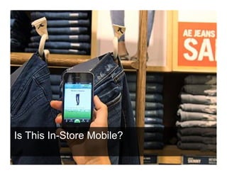 Is This In-Store Mobile?
 