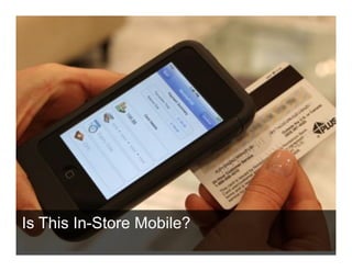 Is This In-Store Mobile?
 
