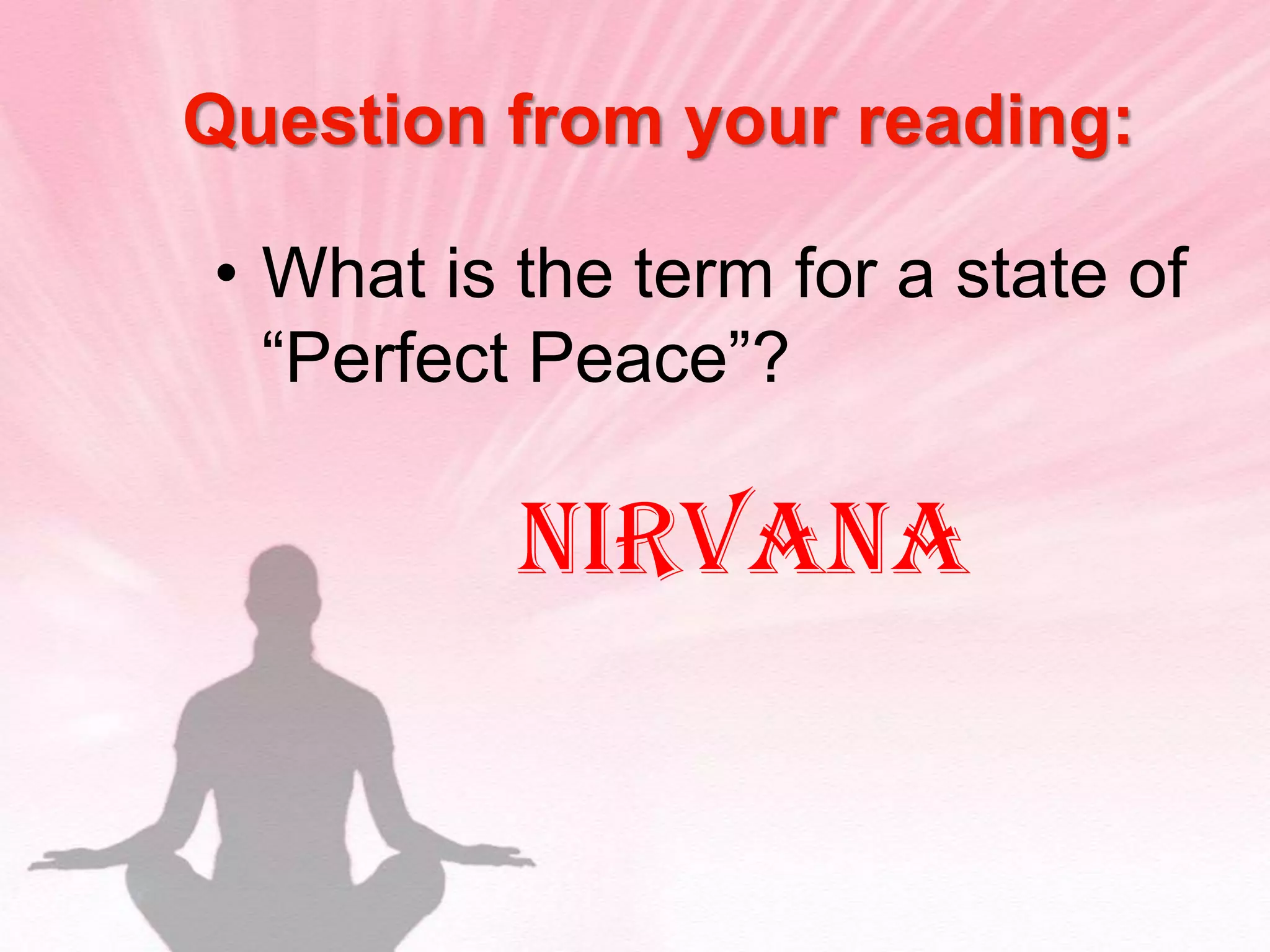 Rejecting this extreme, sat in meditation, and found nirvana.
