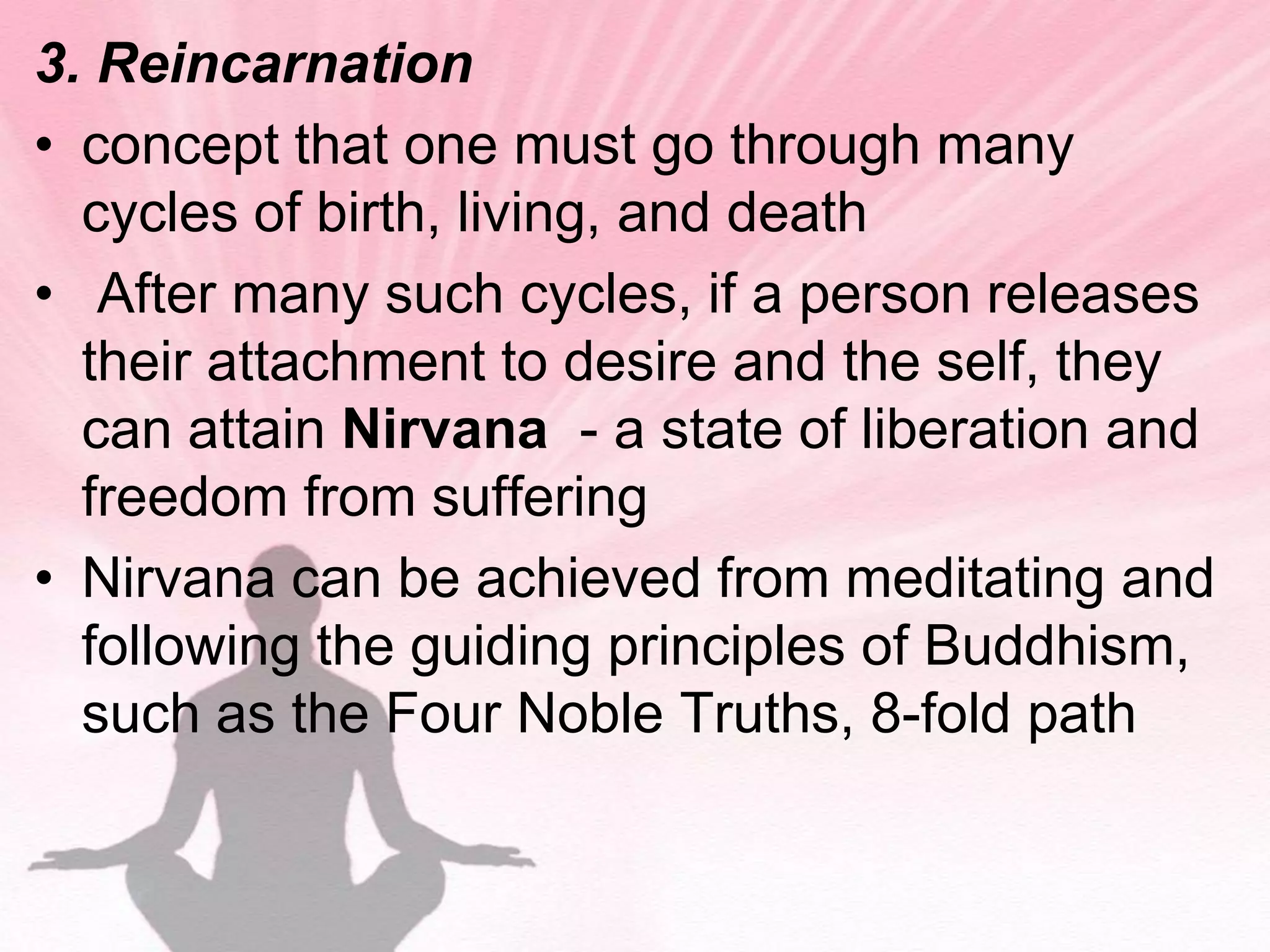 Eightfold PathNirvanaThe union with the ultimate    spiritual reality.