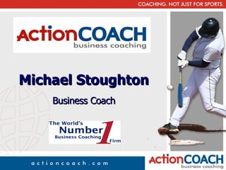 Michael Stoughton Business Coach 