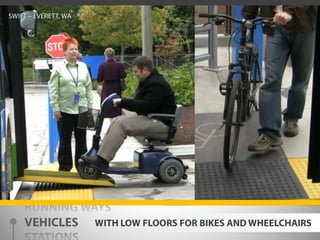 SWIFT – EVERETT, WARUNNING WAYSVEHICLESSTATIONSSYSTEMSWITH LOW FLOORS FOR BIKES AND WHEELCHAIRS