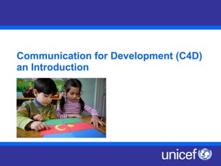 Communication for Development (C4D) an Introduction 