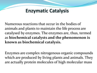 What is catalysis, its type and its application