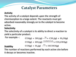 What is catalysis, its type and its application