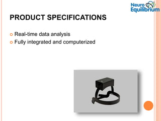 PRODUCT SPECIFICATIONS
Real-time data analysis
Fully integrated and computerized