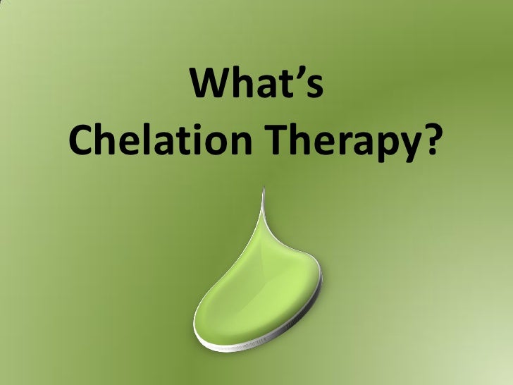 what is therapy what is chelation therapy what is therapy what is chelation therapy