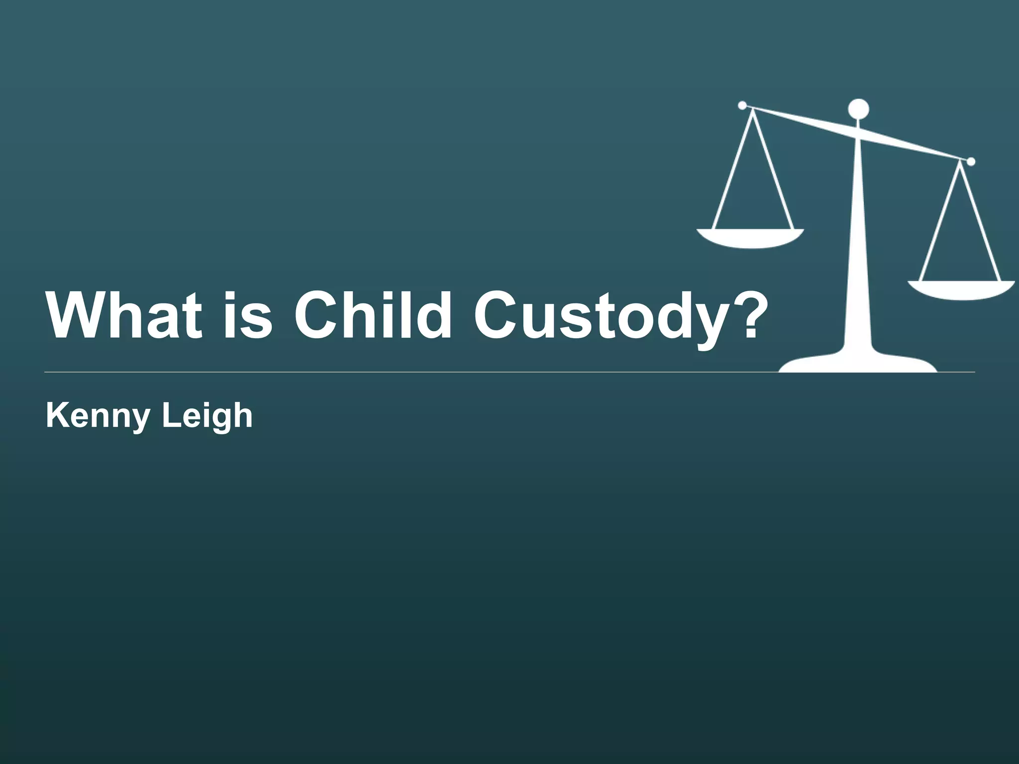 what-is-child-custody-ppt