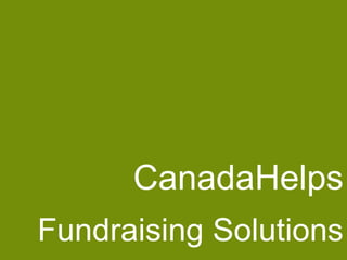 CanadaHelps
Fundraising Solutions

 