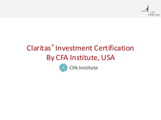 Claritas® Investment Certification
By CFA Institute, USA

 