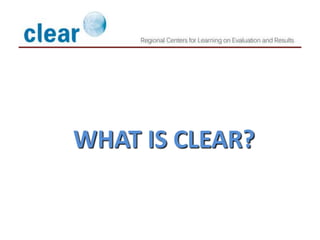 WHAT IS CLEAR? April, 2010 