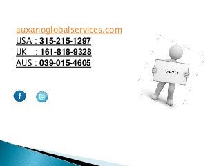 auxanoglobalservices.com
USA : 315-215-1297
UK : 161-818-9328
AUS : 039-015-4605
 