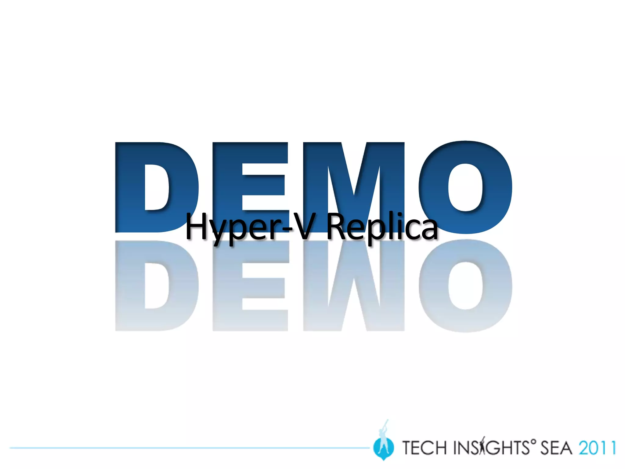 Hyper-V Replica
 