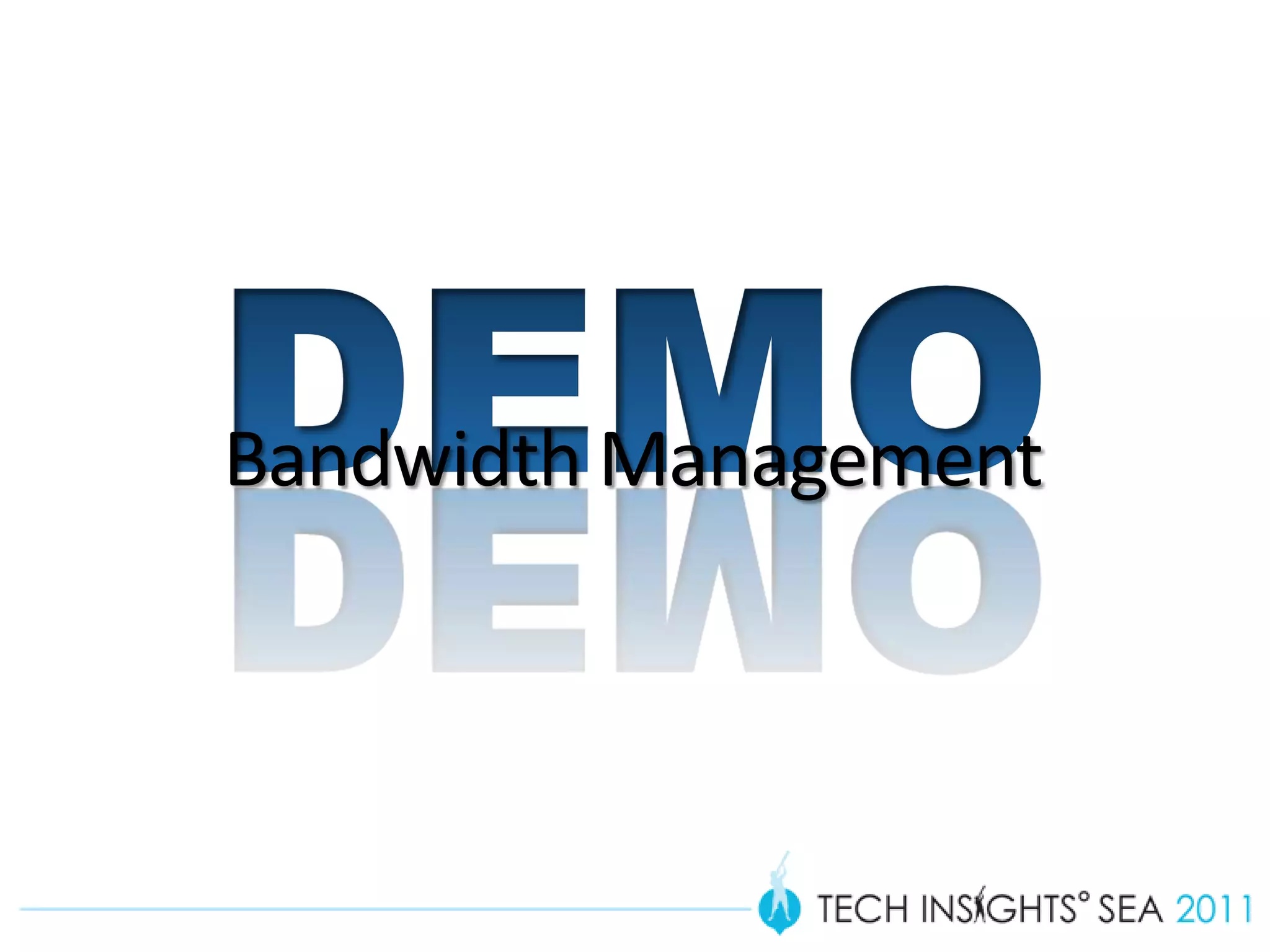 Bandwidth Management
 