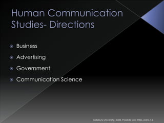   Also promotes the effective and ethical practice of human communication”.Communication SkillsCreate Persuasive & Creative Communication Oral & Written Communication