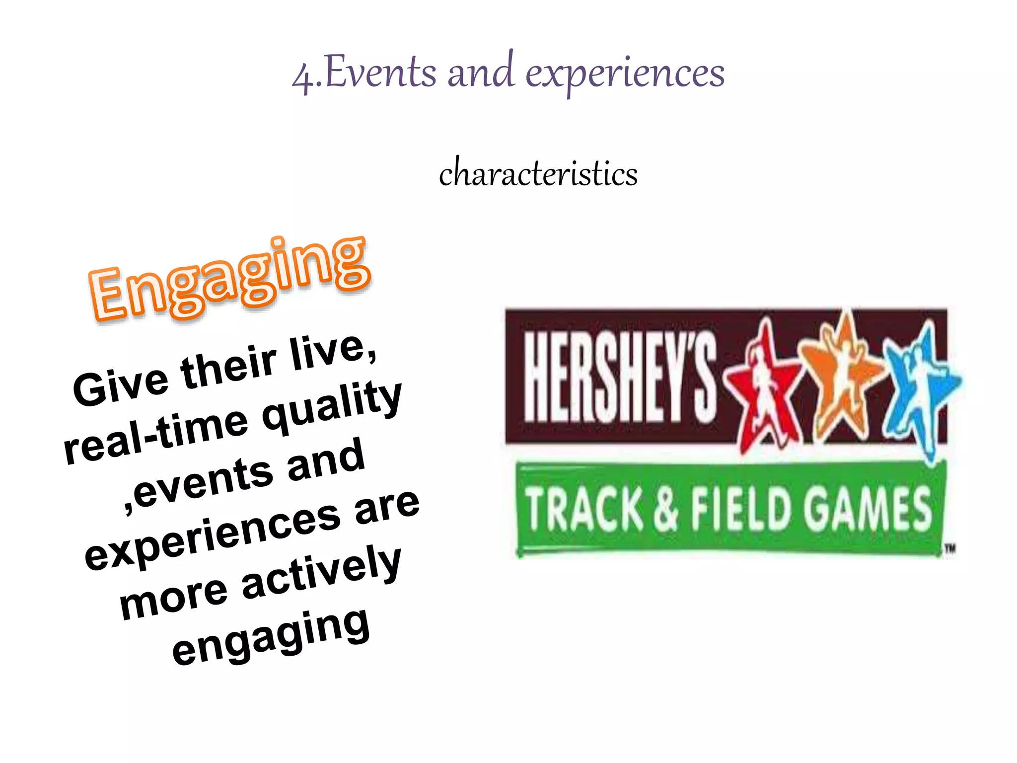 characteristics
4.Events and experiences
 