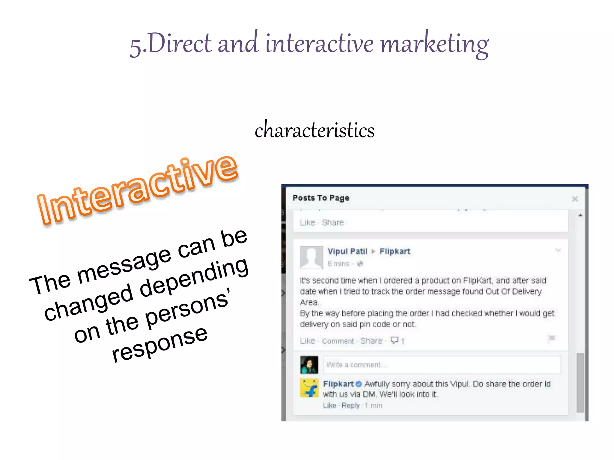 characteristics
5.Direct and interactive marketing
 