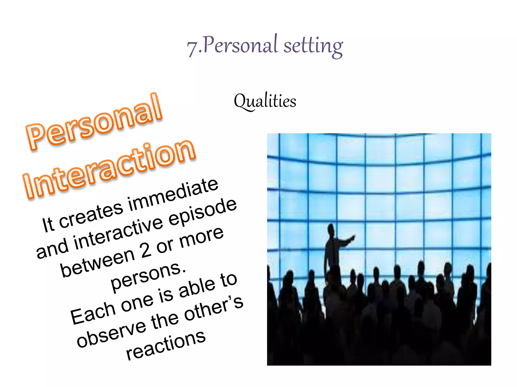 7.Personal setting
Qualities
 
