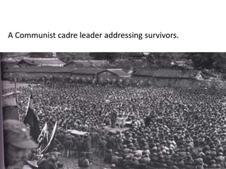 A Communist cadre leader addressing survivors.
 