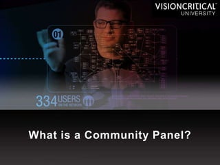 What is a Community Panel?
 