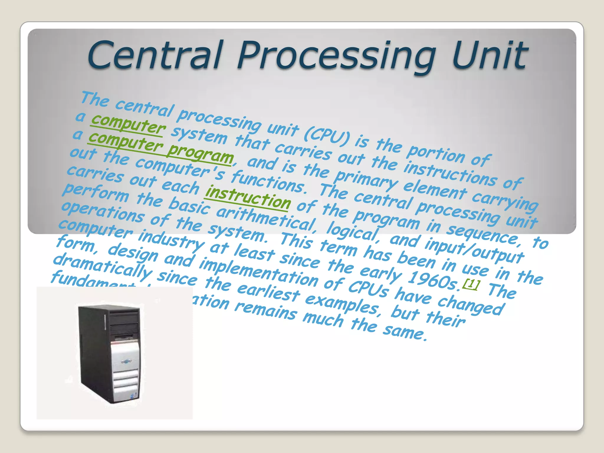Central Processing Unit
 
