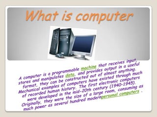 What is computer
 