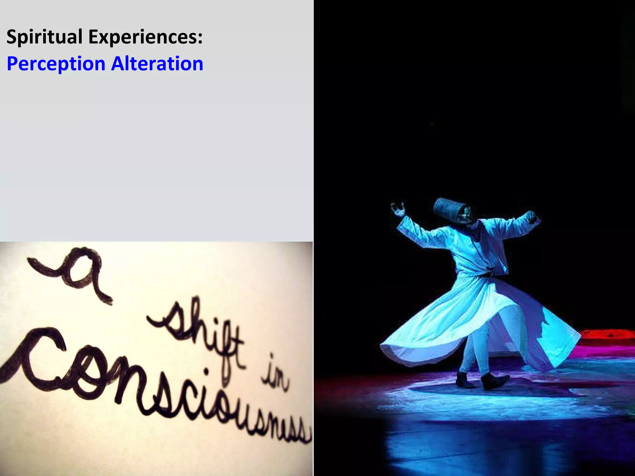 Spiritual Experiences: Perception Alteration 