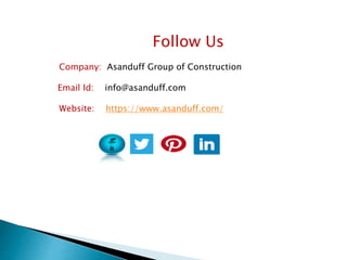 Follow Us
Company: Asanduff Group of Construction
Email Id: info@asanduff.com
Website: https://www.asanduff.com/
 