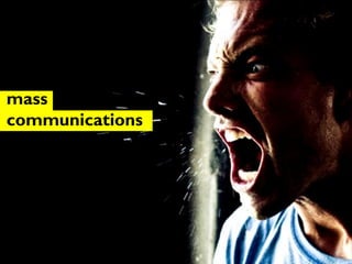mass
communications