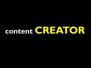 content CREATOR