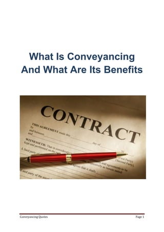 What Is Conveyancing
And What Are Its Benefits




Conveyancing Quotes    Page 1
 