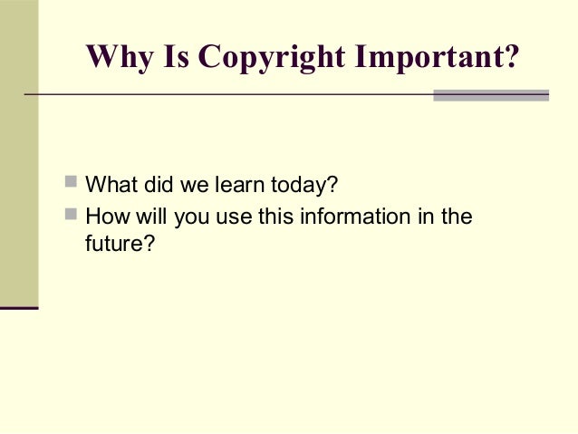 why is copyright important