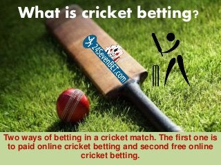 Free & Paid Online Cricket Betting in India Slide 2