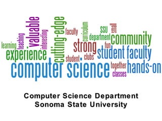 Computer Science Department
Sonoma State University

 
