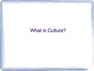 What is Culture?

 