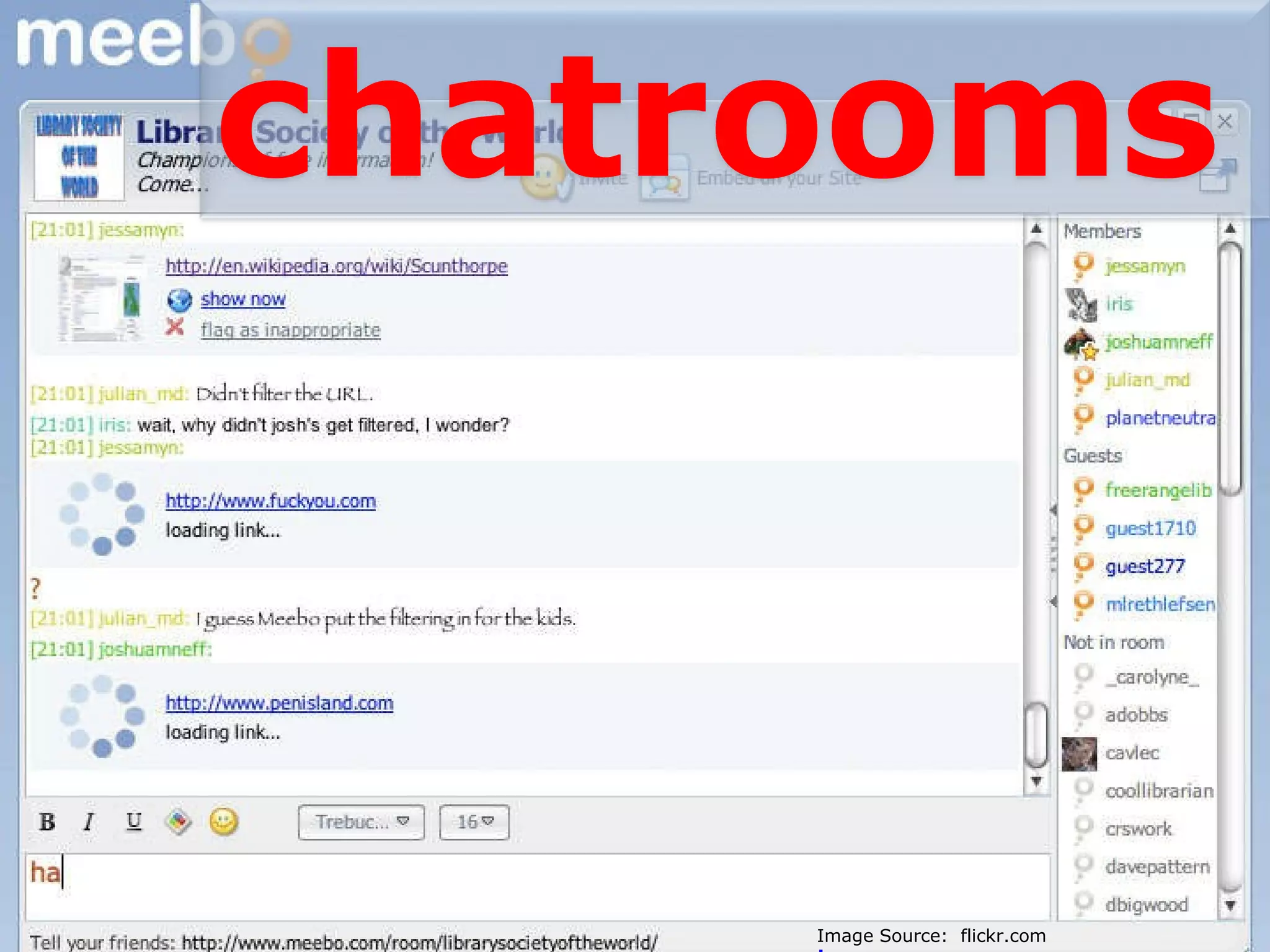 Image Source:  flickr.com  jessamyn chatrooms 