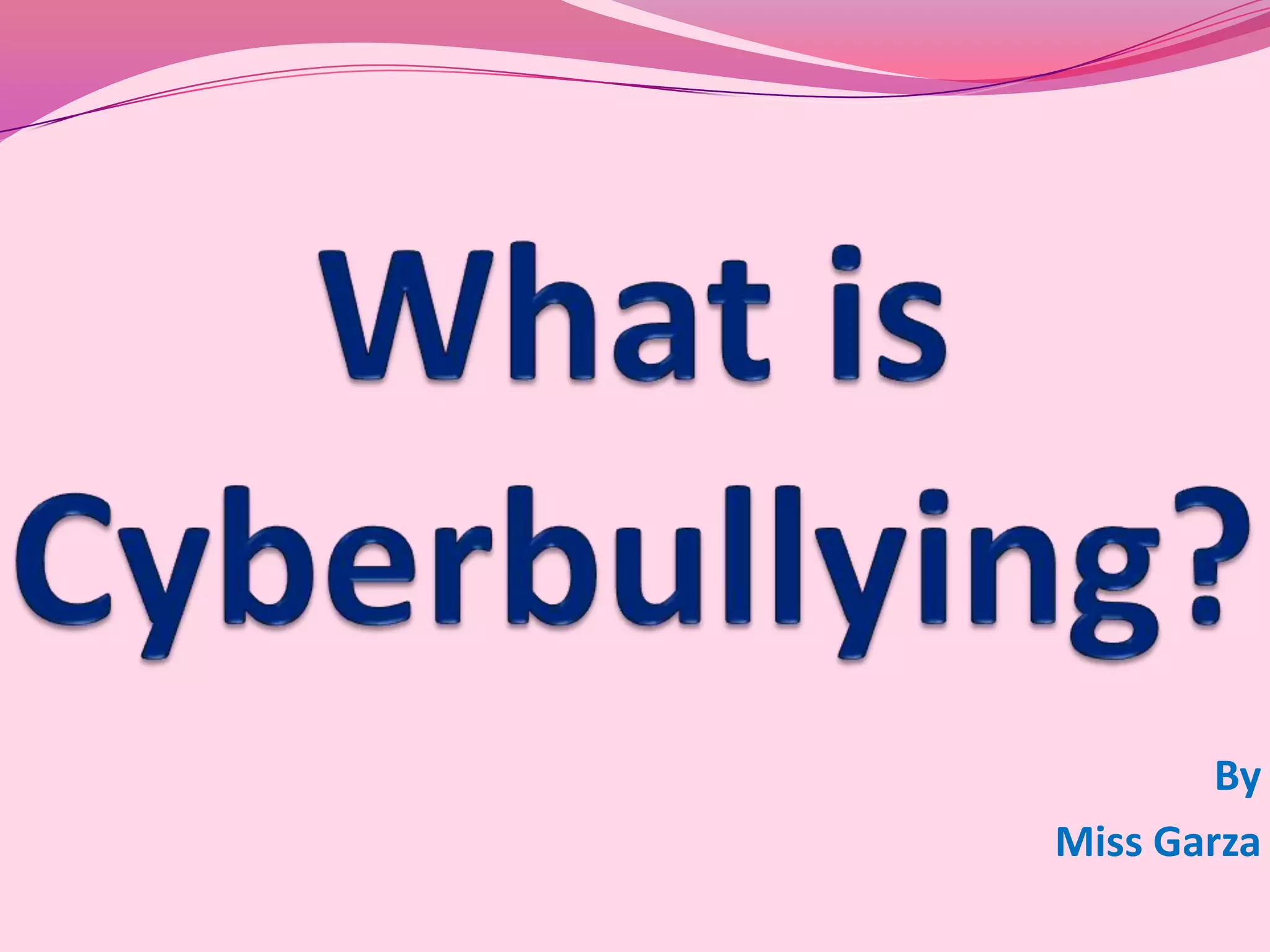 What is cyberbullying presentation | PPTX