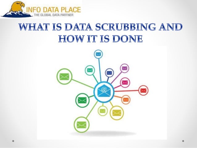 What is data scrubbing and how it is done