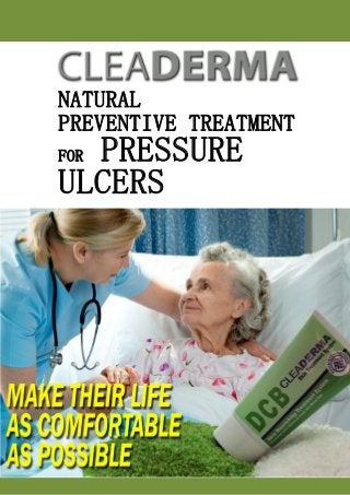 NATURAL
PREVENTIVE TREATMENT
FOR PRESSURE
ULCERS
 