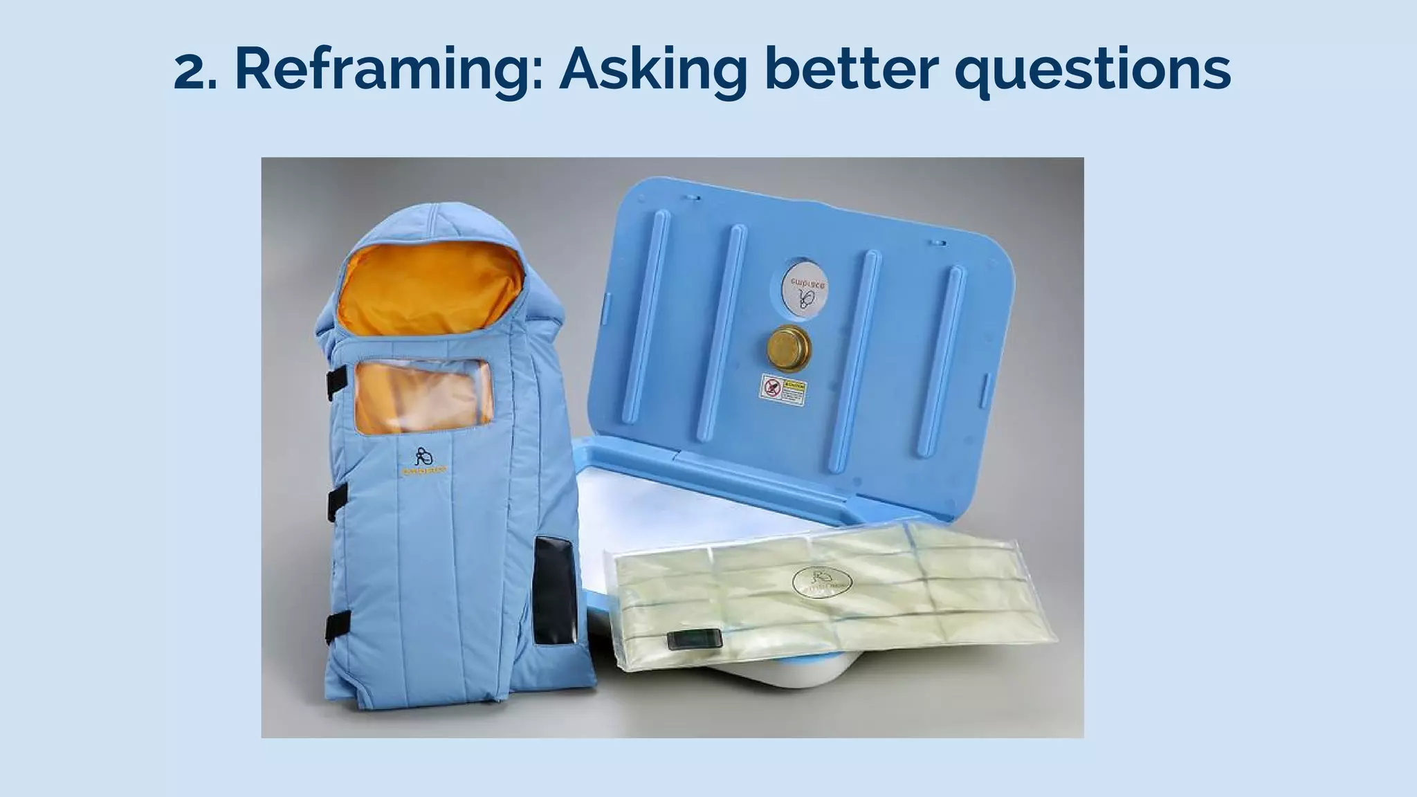 2. Reframing: Asking better questions
 