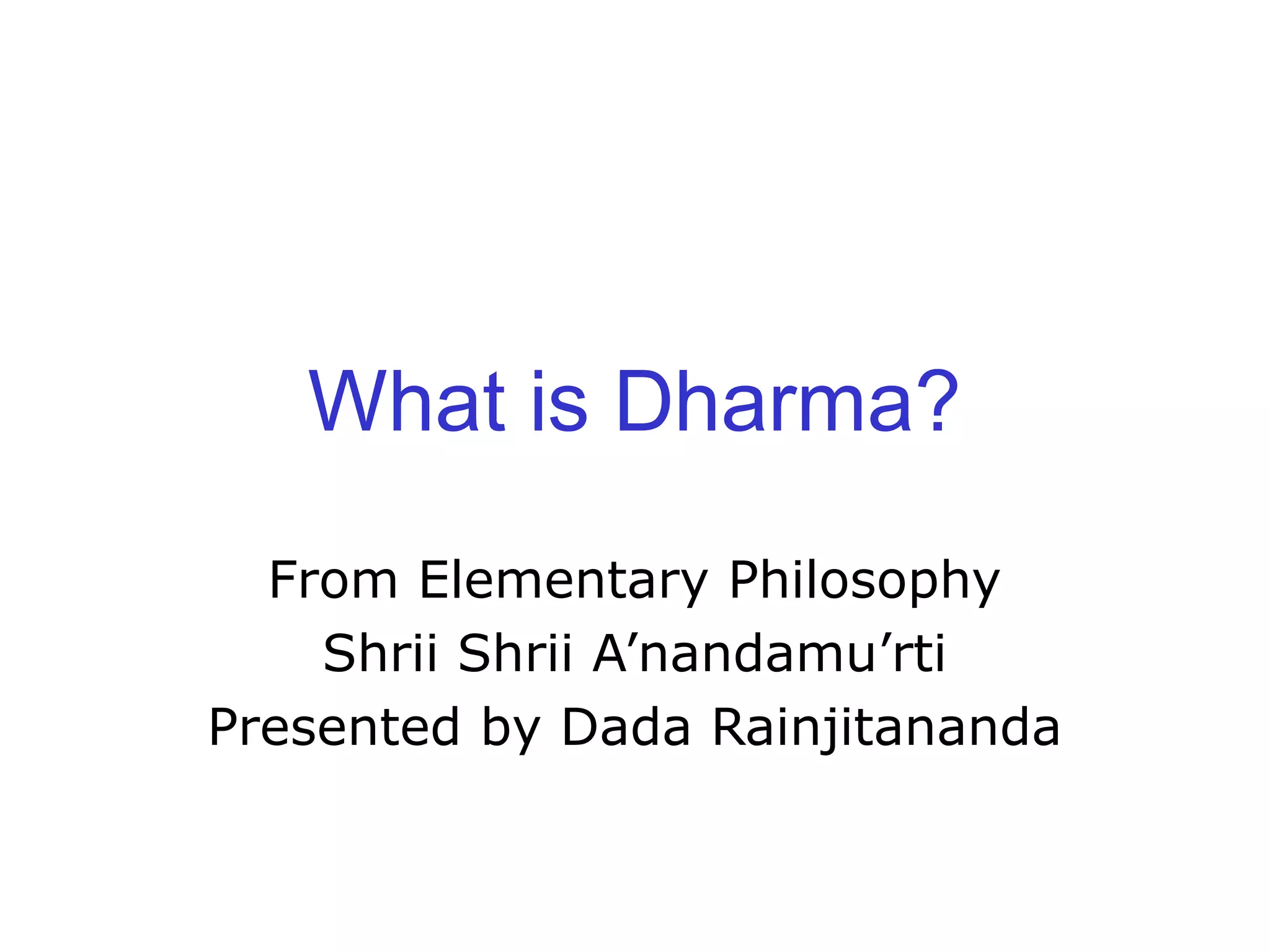What is dharma? (A presentation based on the Yoga philosophy) | PPT