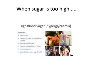 When sugar is too high..... 
 