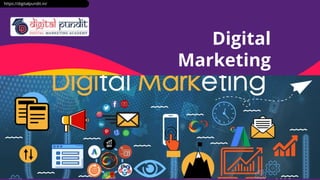 Digital
Marketing
https://digitalpundit.in/
 