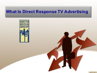 What Is Direct Response TV AdvertisingWhat Is Direct Response TV Advertising
 